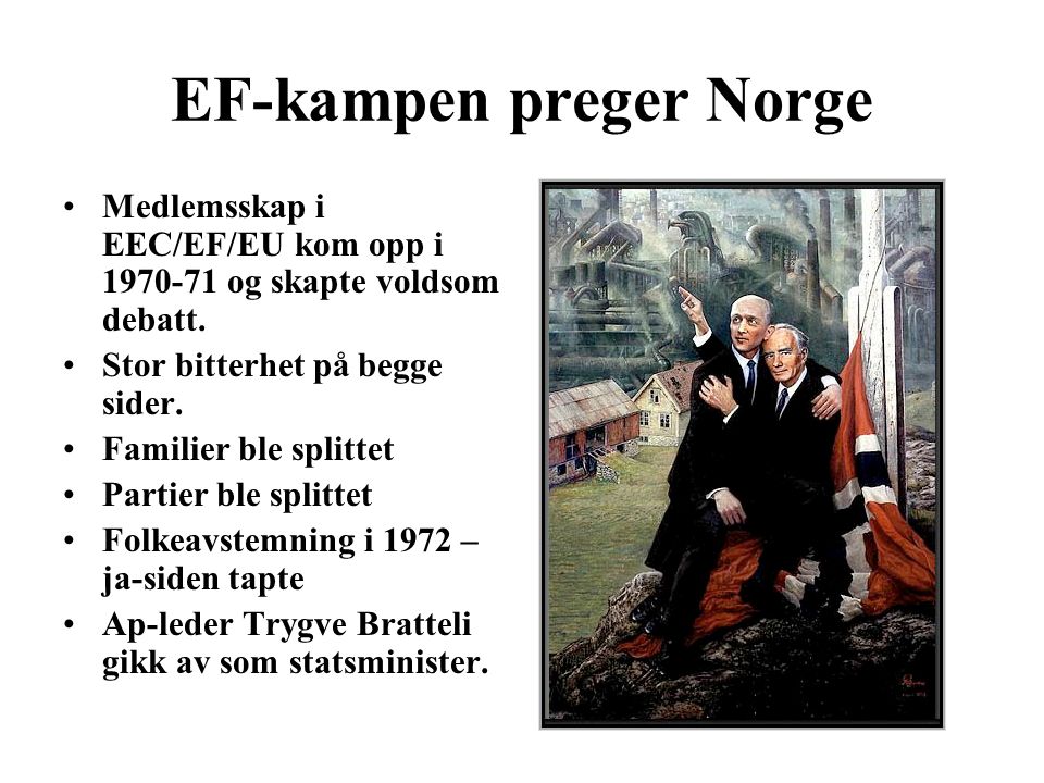 EF-kampen preger Norge