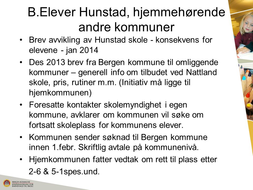 B.Elever Hunstad, hjemmehørende andre kommuner
