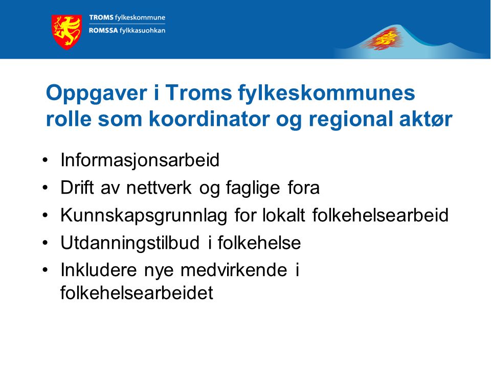 Oppgaver i Troms fylkeskommunes rolle som koordinator og regional aktør