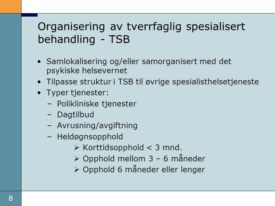 Organisering av tverrfaglig spesialisert behandling - TSB
