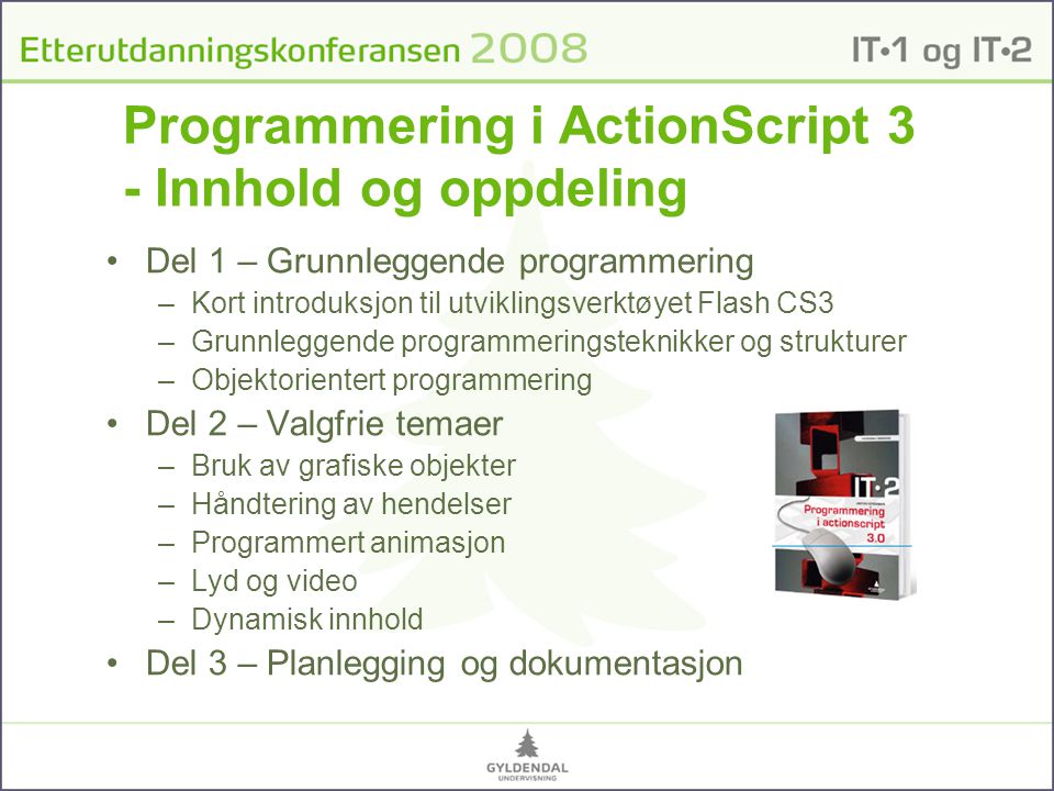 Programmering i ActionScript 3 - Innhold og oppdeling
