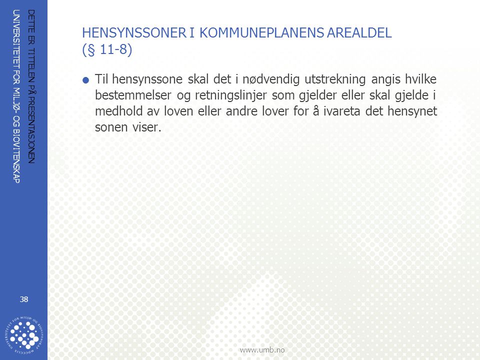 HENSYNSSONER I KOMMUNEPLANENS AREALDEL (§ 11-8)