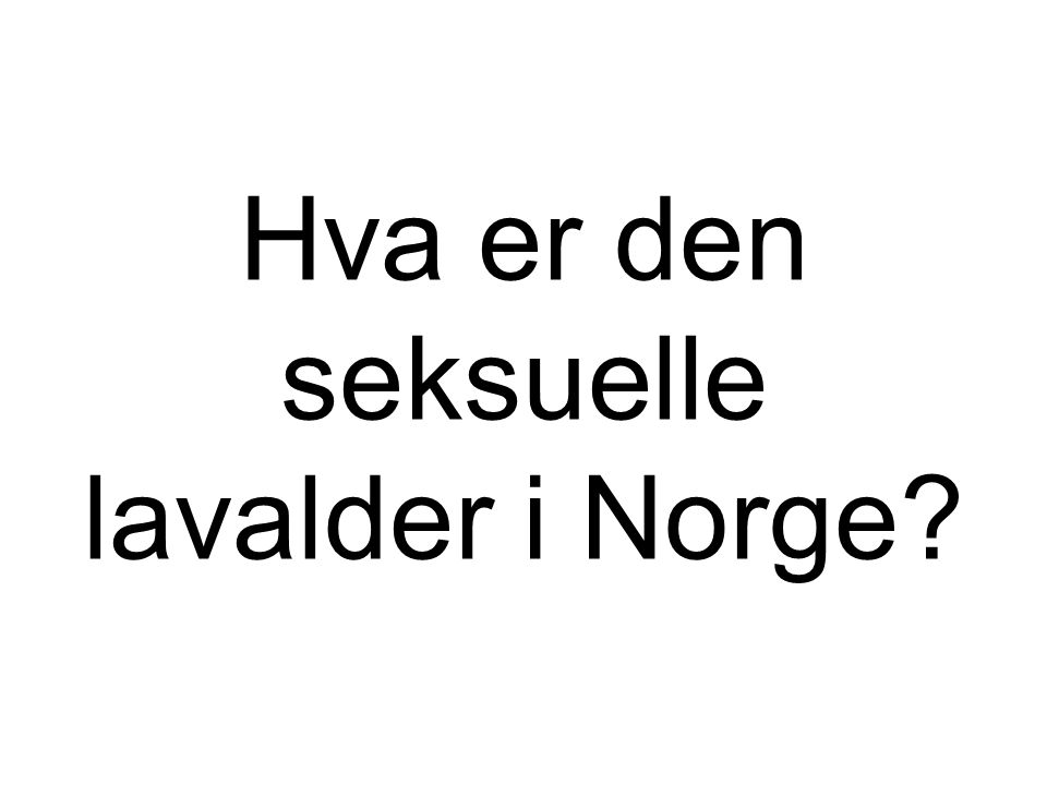 Hva er den seksuelle lavalder i Norge