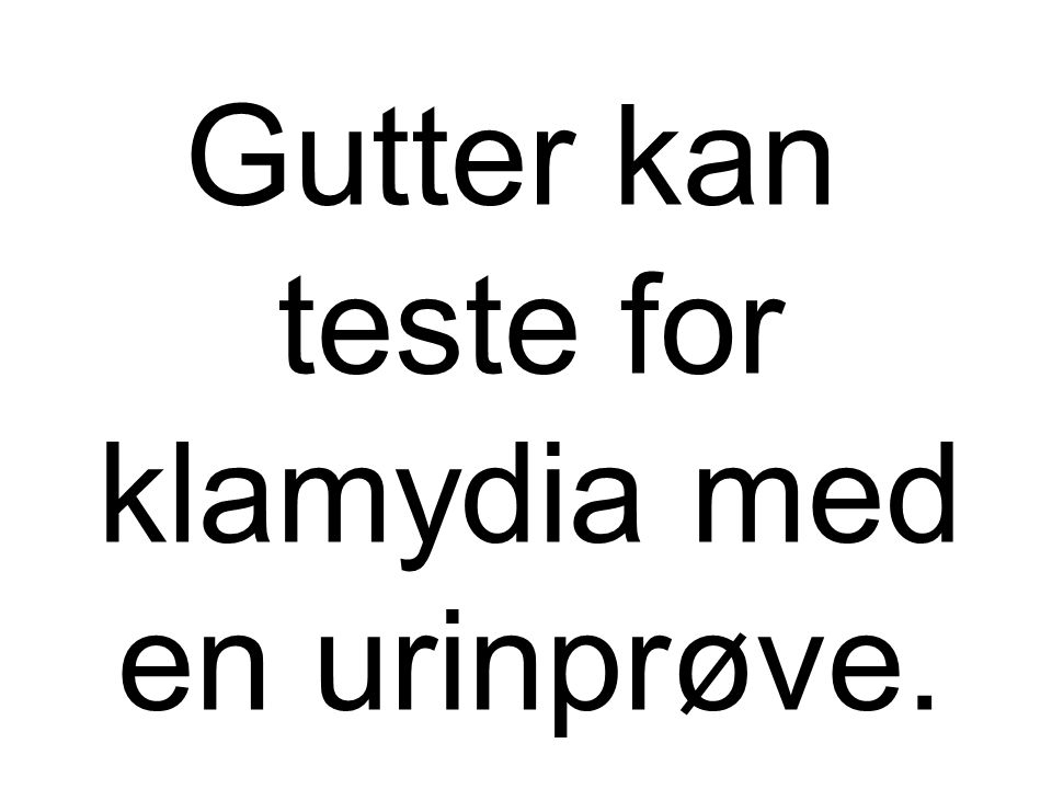 Gutter kan teste for klamydia med en urinprøve.