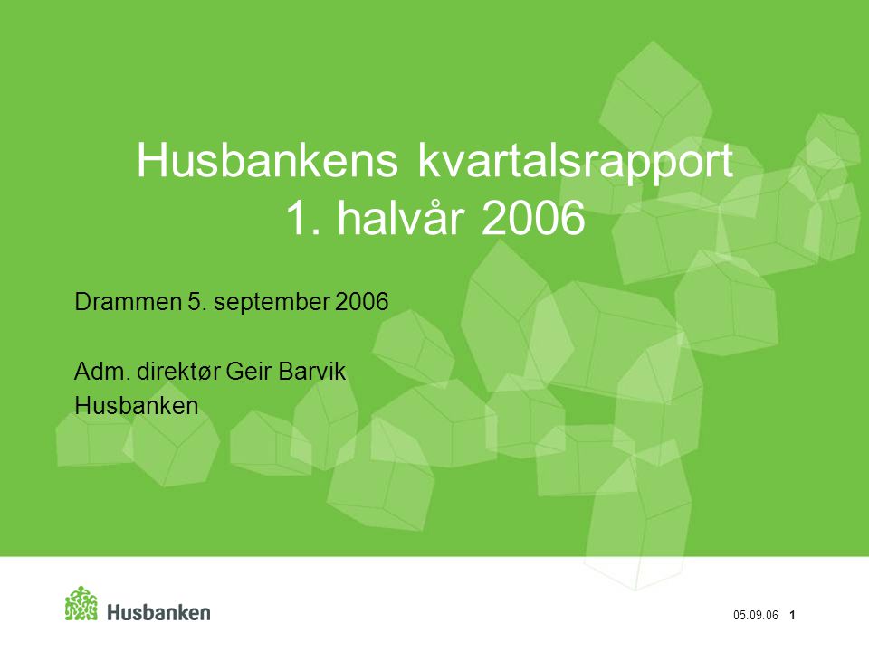 Husbankens kvartalsrapport 1. halvår 2006