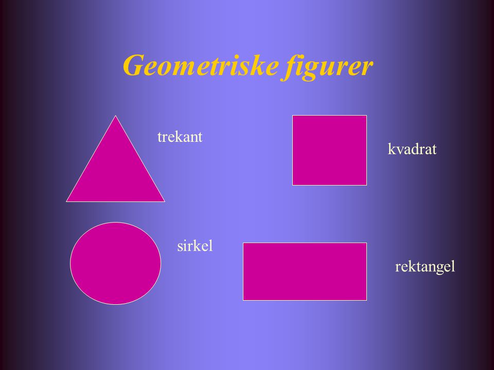 Geometriske figurer trekant kvadrat sirkel rektangel