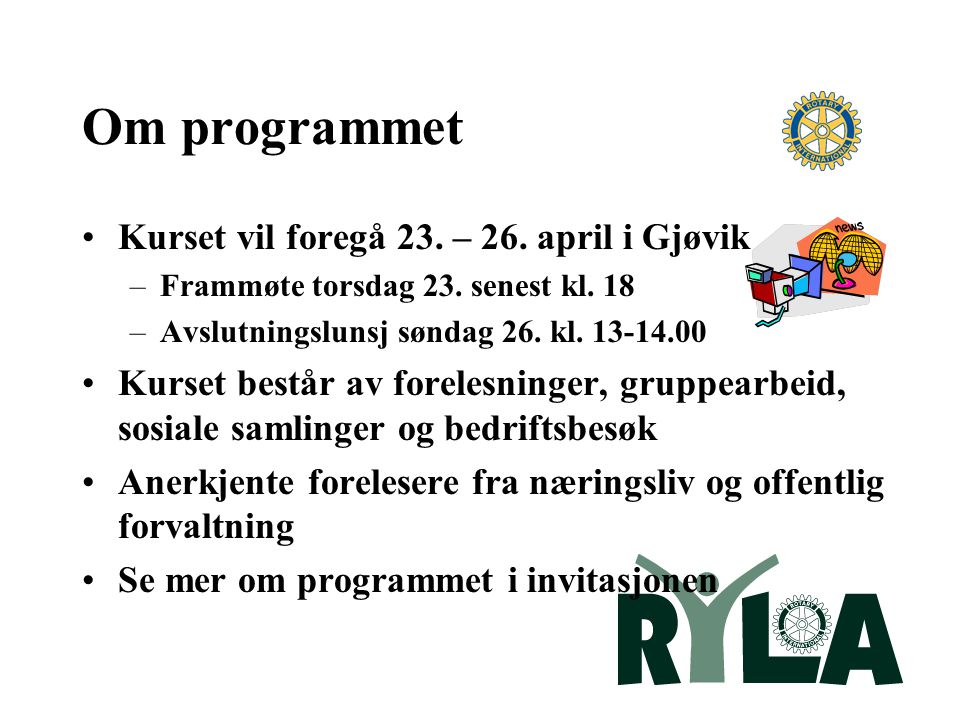Om programmet Kurset vil foregå 23. – 26. april i Gjøvik
