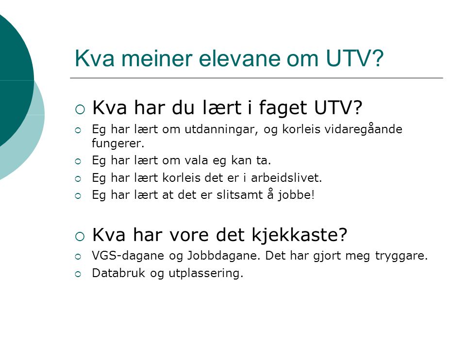 Kva meiner elevane om UTV