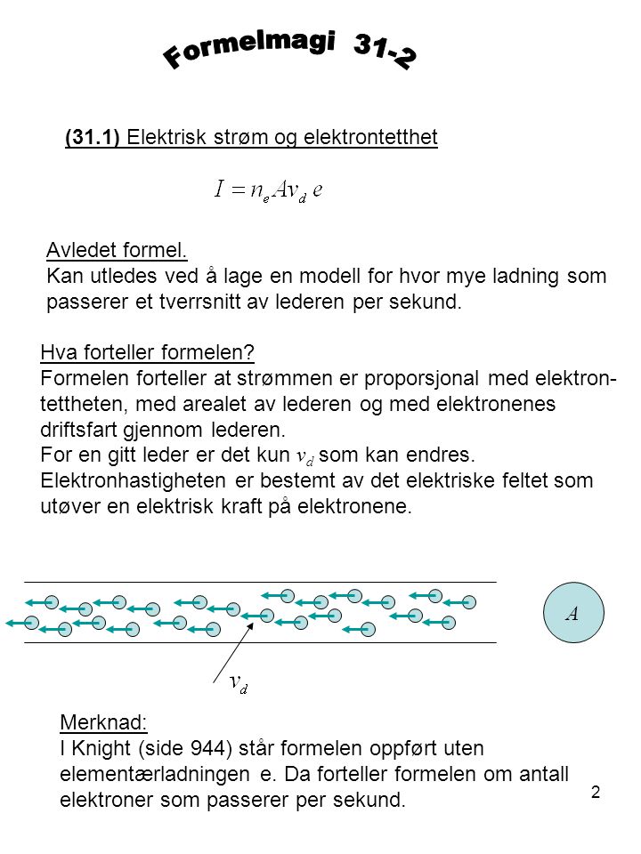 Formelmagi 31-2 (31.1) Elektrisk strøm og elektrontetthet