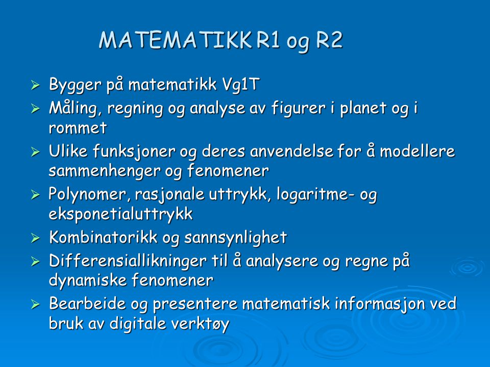 MATEMATIKK R1 og R2 Bygger på matematikk Vg1T