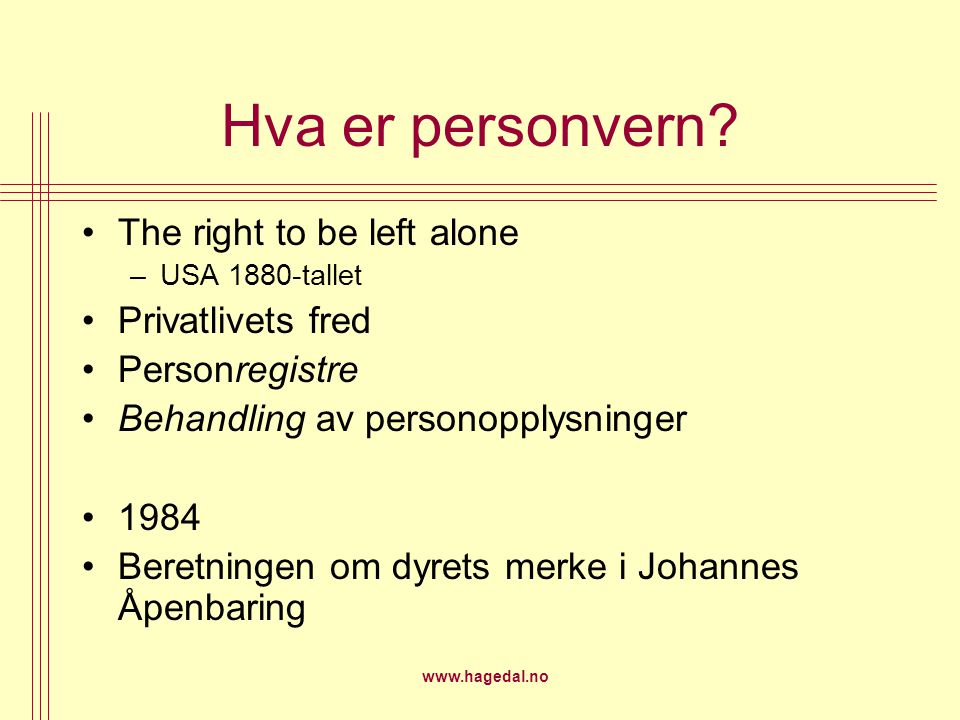 Hva er personvern The right to be left alone Privatlivets fred