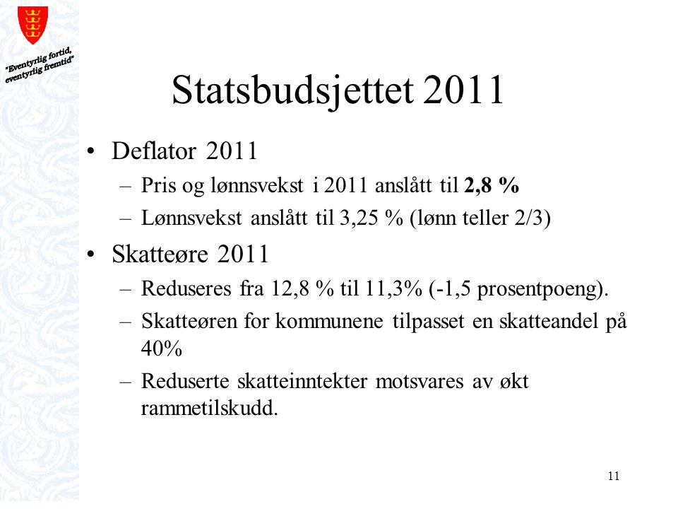 Statsbudsjettet 2011 Deflator 2011 Skatteøre 2011