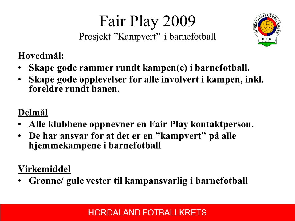 Fair Play 2009 Prosjekt Kampvert i barnefotball