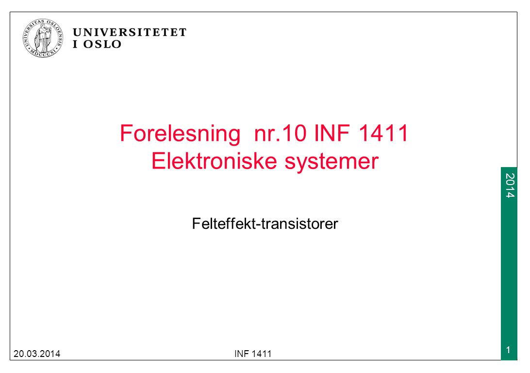 Forelesning nr.10 INF 1411 Elektroniske systemer