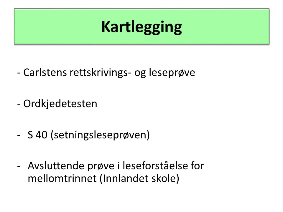 Kartlegging - Carlstens rettskrivings- og leseprøve - Ordkjedetesten