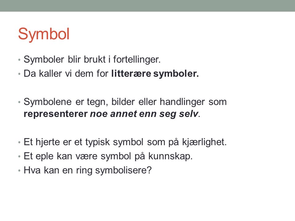Symbol Symboler blir brukt i fortellinger.