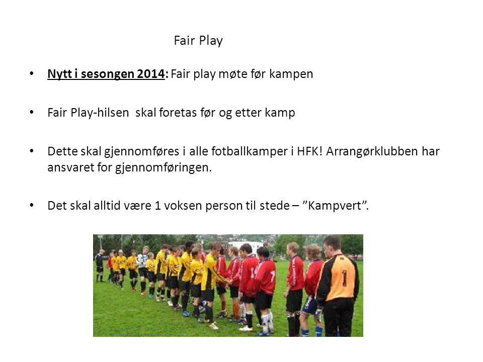 Fair Play Nytt i sesongen 2014: Fair play møte før kampen
