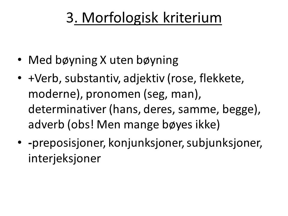 3. Morfologisk kriterium