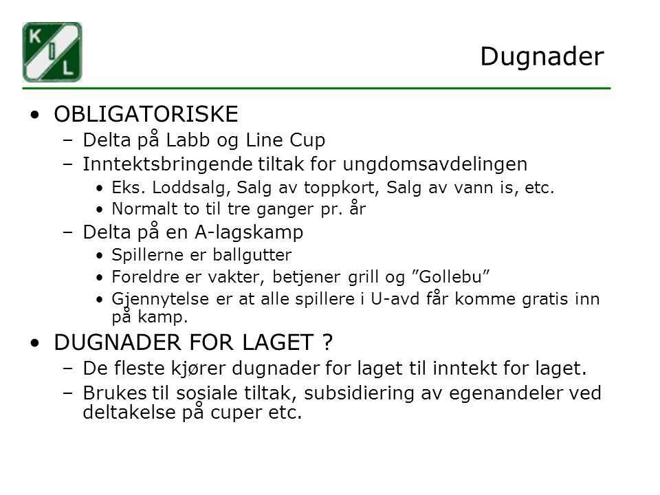 Dugnader OBLIGATORISKE DUGNADER FOR LAGET Delta på Labb og Line Cup
