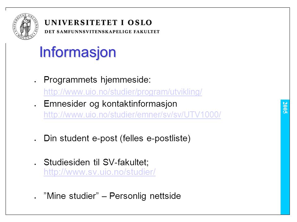Informasjon Programmets hjemmeside: