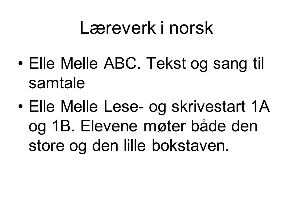 Læreverk i norsk Elle Melle ABC. Tekst og sang til samtale
