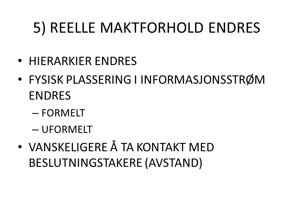 5) REELLE MAKTFORHOLD ENDRES