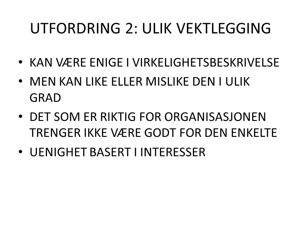 UTFORDRING 2: ULIK VEKTLEGGING