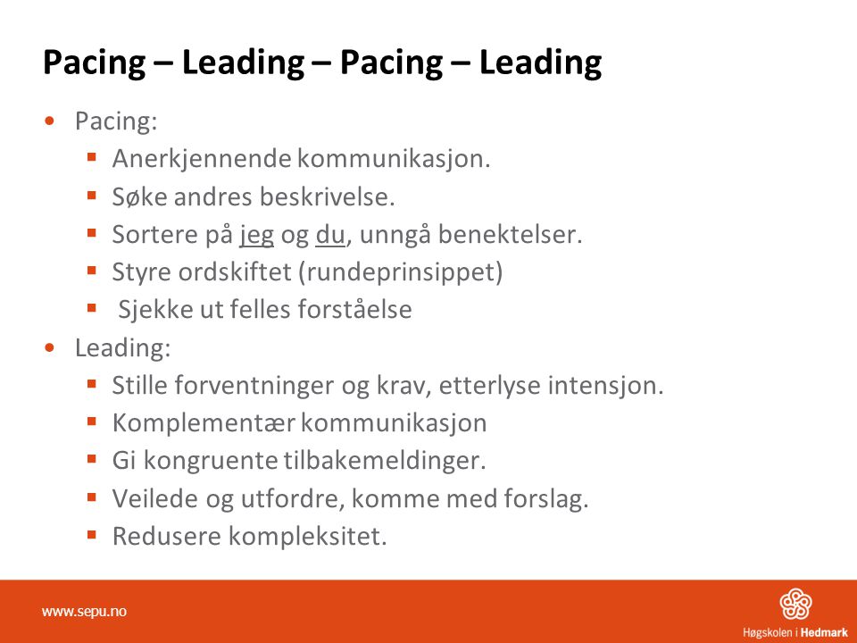 Pacing – Leading – Pacing – Leading