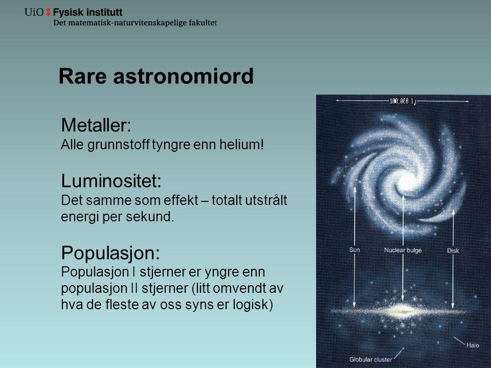 Rare astronomiord Metaller: Luminositet: Populasjon:
