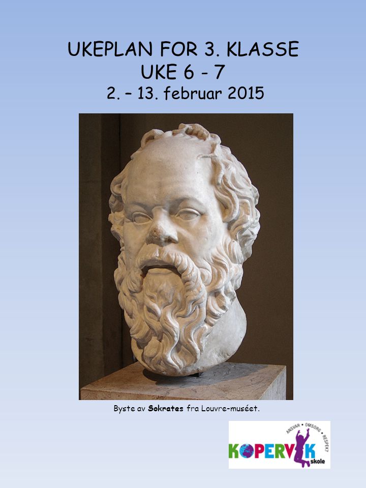 UKEPLAN FOR 3. KLASSE UKE – 13. februar 2015