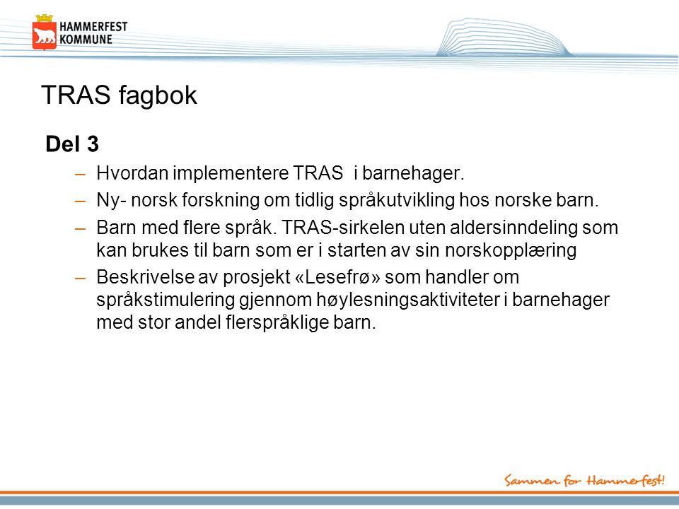 TRAS fagbok Del 3 Hvordan implementere TRAS i barnehager.