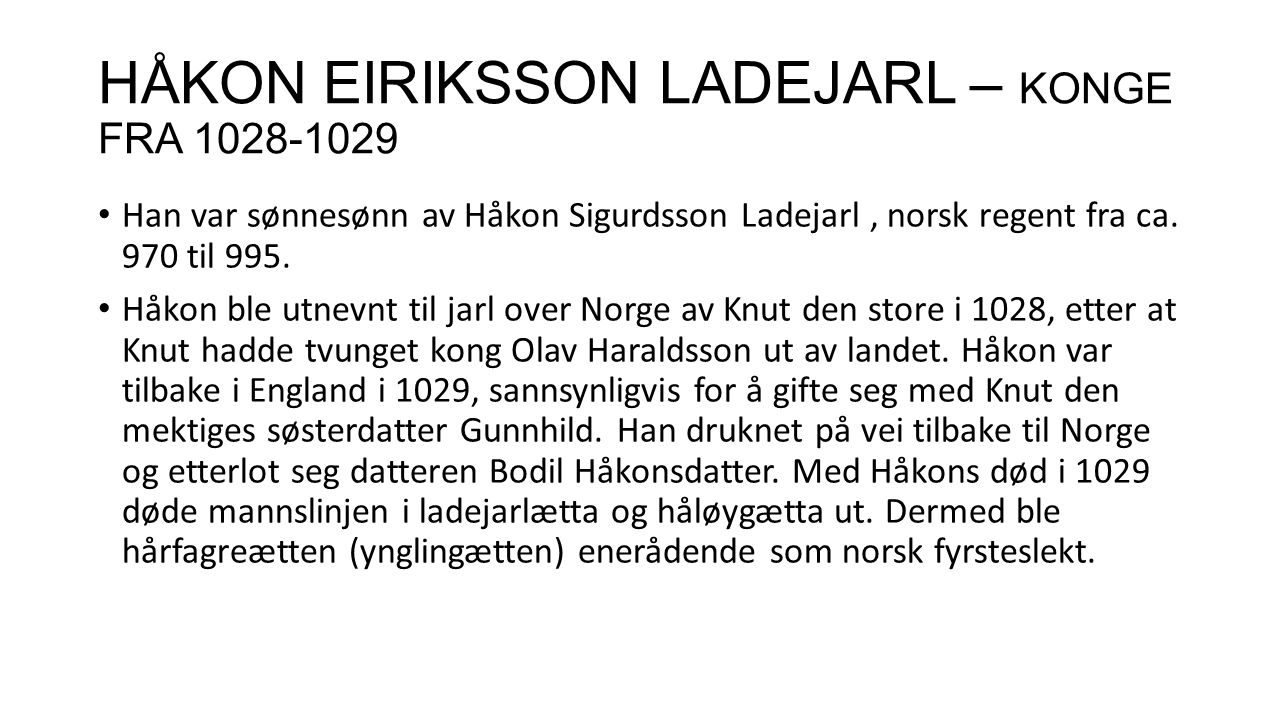 HÅKON EIRIKSSON LADEJARL – KONGE FRA