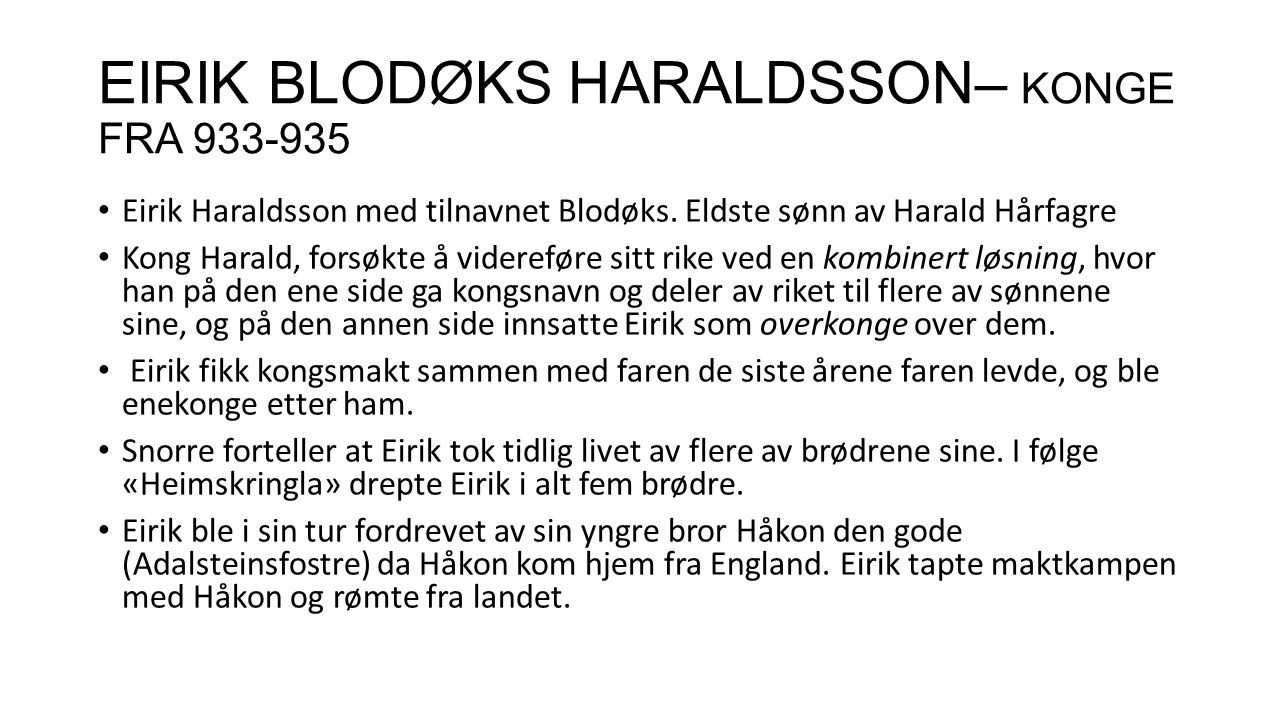 EIRIK BLODØKS HARALDSSON– KONGE FRA
