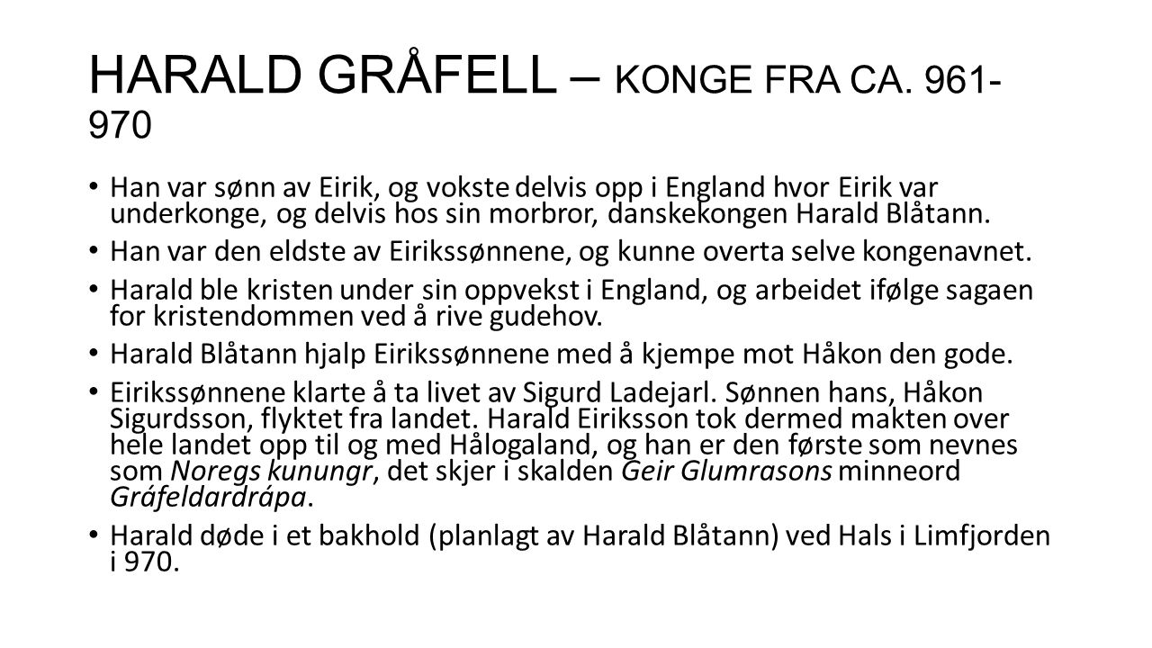 HARALD GRÅFELL – KONGE FRA CA