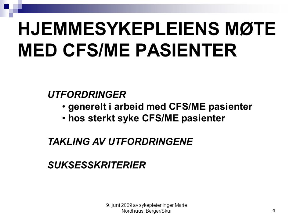 HJEMMESYKEPLEIENS MØTE MED CFS/ME PASIENTER