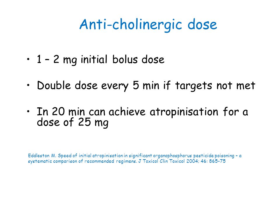Anti-cholinergic dose