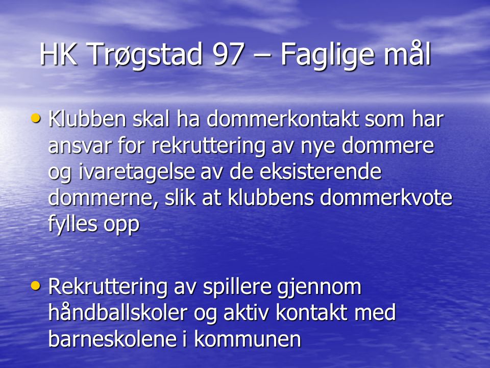 HK Trøgstad 97 – Faglige mål