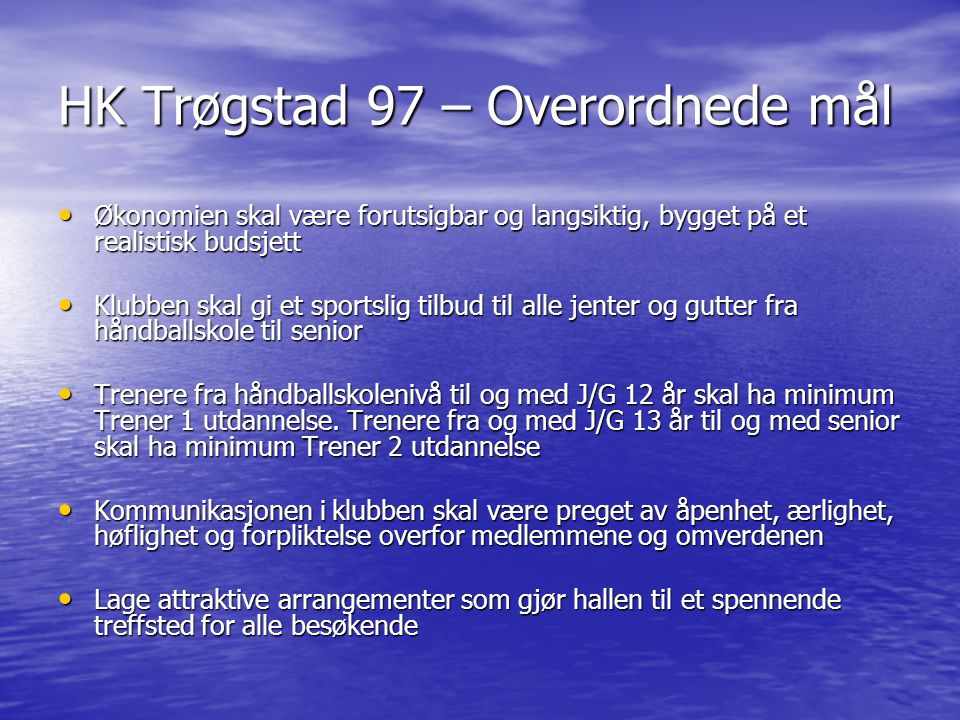 HK Trøgstad 97 – Overordnede mål