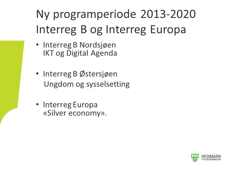 Ny programperiode Interreg B og Interreg Europa