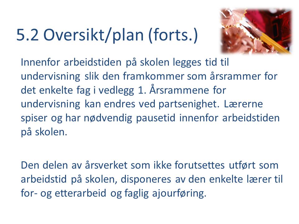 5.2 Oversikt/plan (forts.)