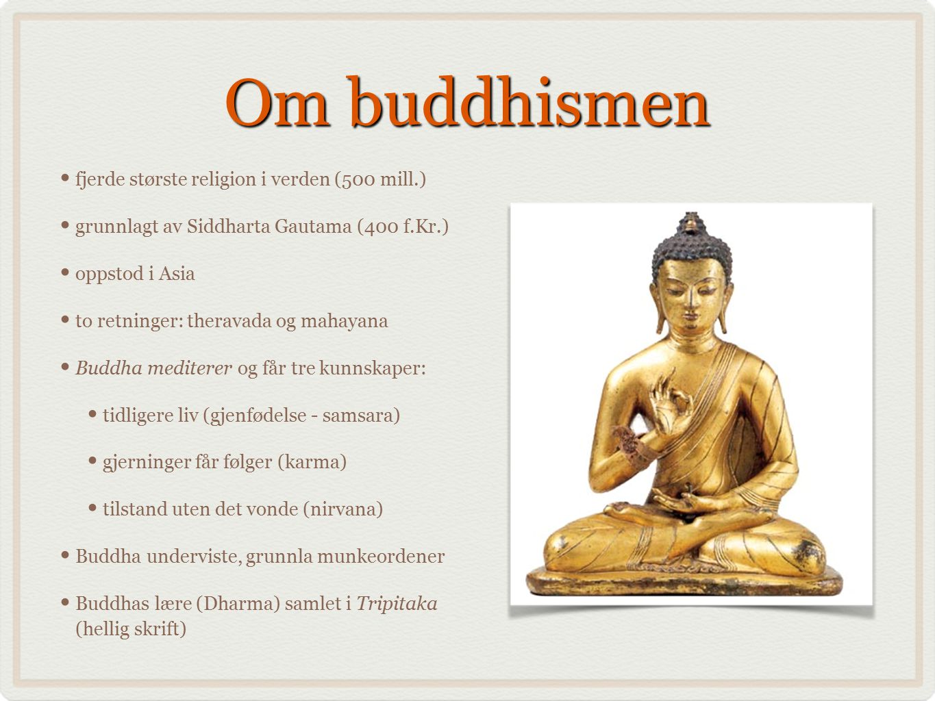 Om buddhismen fjerde største religion i verden (500 mill.)