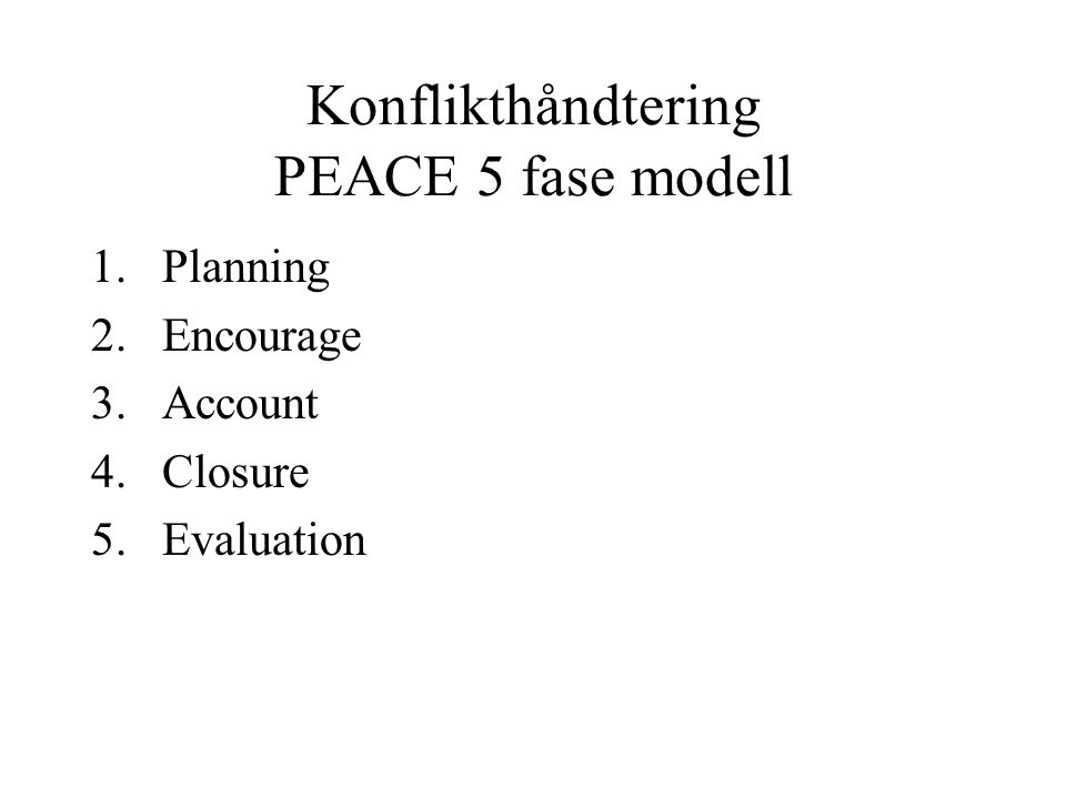 Konflikthåndtering PEACE 5 fase modell