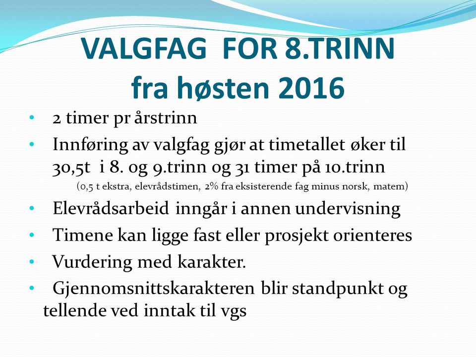 VALGFAG FOR 8.TRINN fra høsten 2016