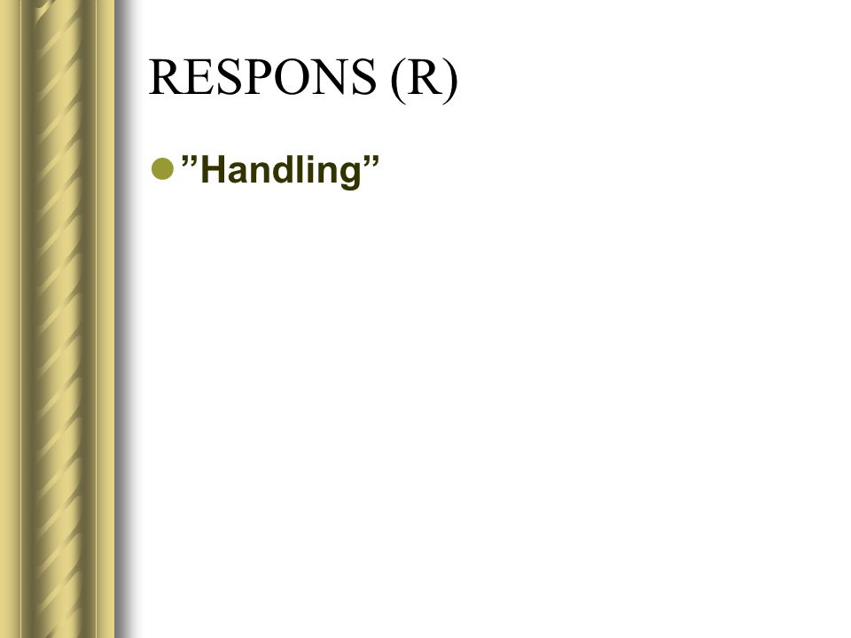 RESPONS (R) Handling