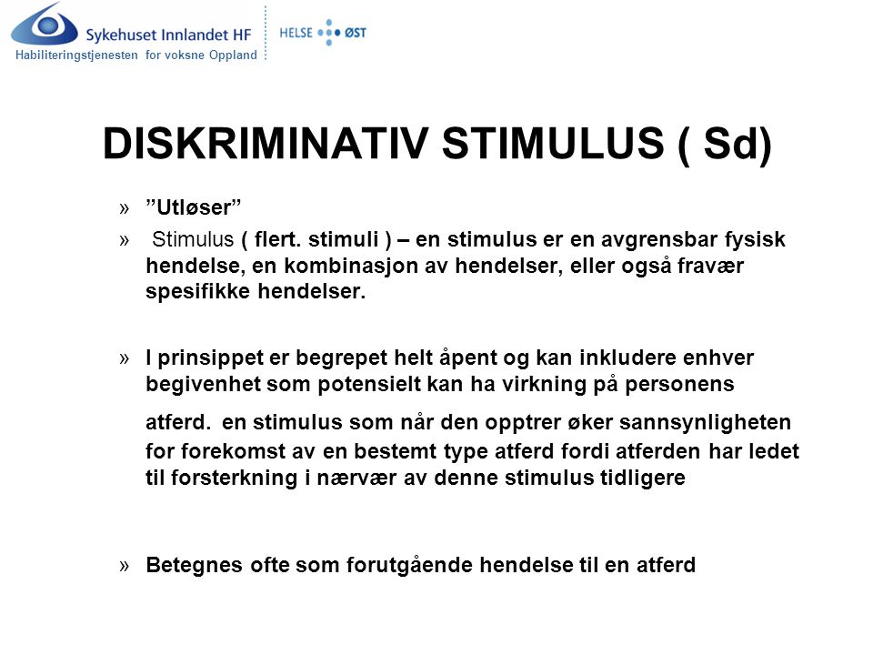 DISKRIMINATIV STIMULUS ( Sd)