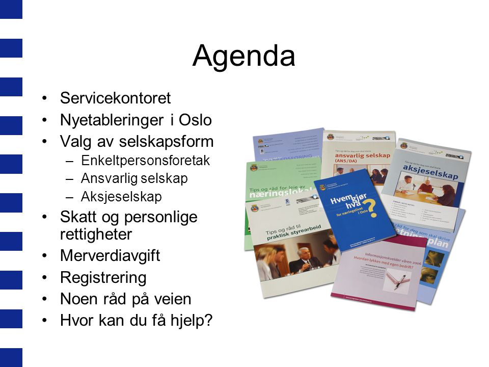 Agenda Servicekontoret Nyetableringer i Oslo Valg av selskapsform
