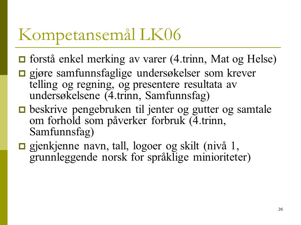 Kompetansemål LK06 forstå enkel merking av varer (4.trinn, Mat og Helse)