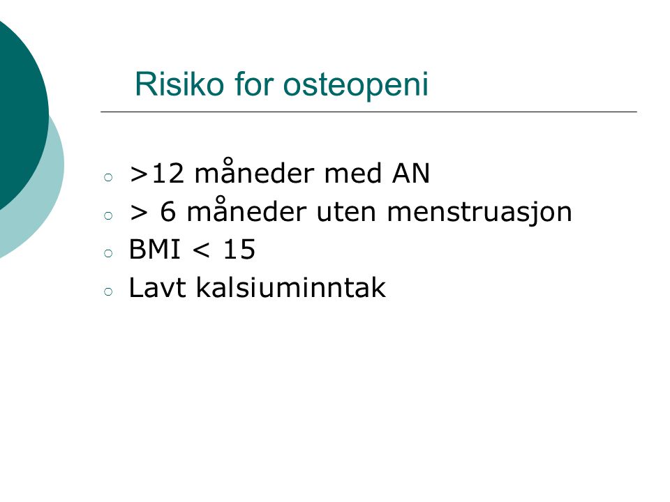 Risiko for osteopeni >12 måneder med AN