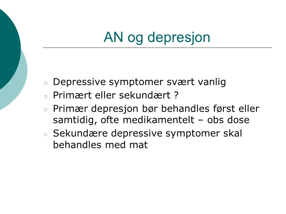 AN og depresjon Depressive symptomer svært vanlig