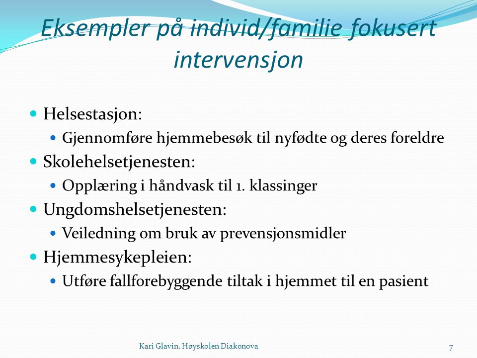 Eksempler på individ/familie fokusert intervensjon